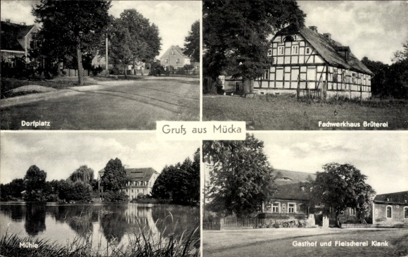 Postcard Mücka in Upper Lusatia, village square, half-timbered house, hatchery, mill, inn and butcher shop Klank