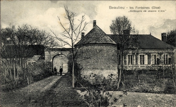 Ak Beaulieu les Fontaines Oise, Gefängnis von Jeanne d'Arc