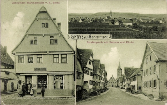 Ak Renningen in Württemberg, Geschäftshaus K. Bentel, Straßenpartie, Rathaus, Kirche, Panorama