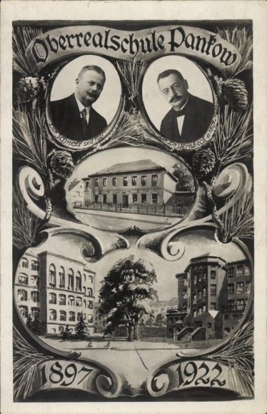 Postcard Berlin Pankow, Oberrealschule 1897-1922, school building, Director Schnell, Director Sternbeck