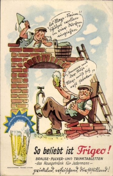 Artist Postcard So popular is Frigeo, effervescent powder and drinking tablets, construction worker, construction site, bricklayer