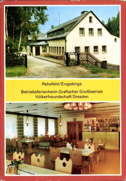 Postcard Rehefeld Altenberg in the Ore Mountains, company holiday home of the large graphic company Völkerfreundschaft DD