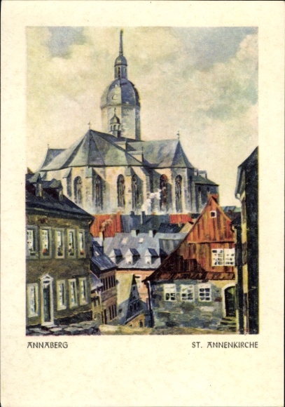Artist Postcard Wittig Friesen, Hans, Annaberg Buchholz Erzgebirge, St. Anne's Church