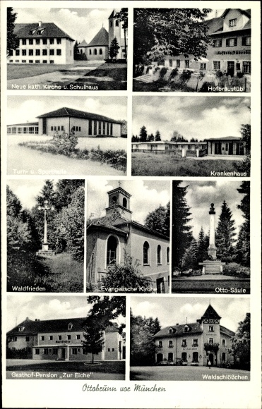 Postcard Ottobrunn Oberbayern, Zur Eiche, Waldschlösschen, Hofbraustübl, gymnasium, hospital, Ottosäule