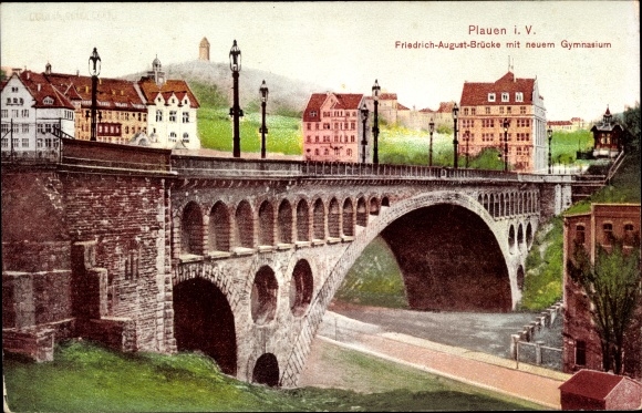 Postcard Plauen im Vogtland, Friedrich August Bridge with a new high school
