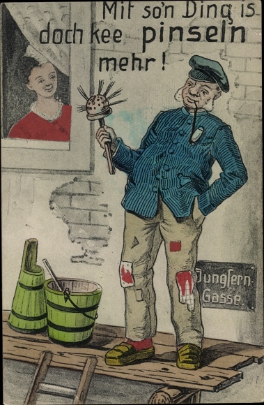 Postcard With a thing like that, there&#39;s no more brushing, old painter, Jungferngasse, worn-out brush