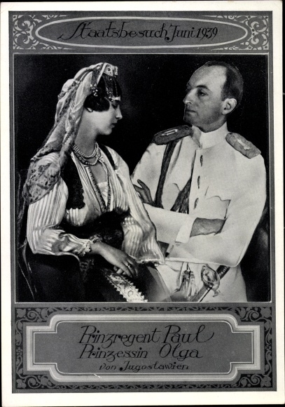 Ak Prinzregent Paul, Prinzessin Olga von Jugoslawien, Staatsbesuch Juni 1939