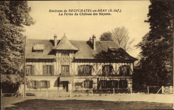 Ak Neufchâtel en Bray Seine Maritime, boerderij Chateau des Hayons