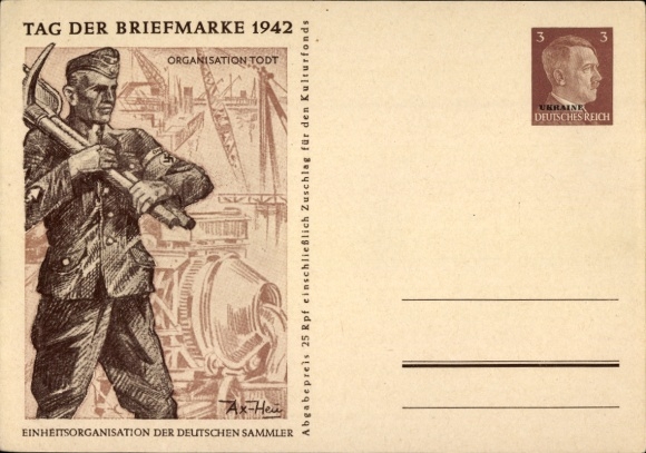 Postal stationery artist Postcard Axster Heudtlaß, Organisation Todt, Stamp Day 1942