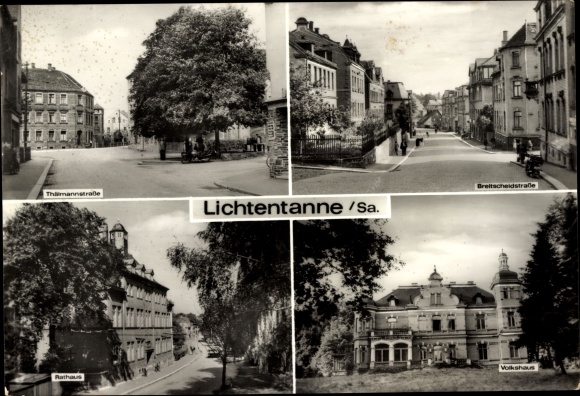 Postcard Lichtentanne Sachsen, Thälmannstrasse, Breitscheidstrasse, City Hall, People&#39;s House