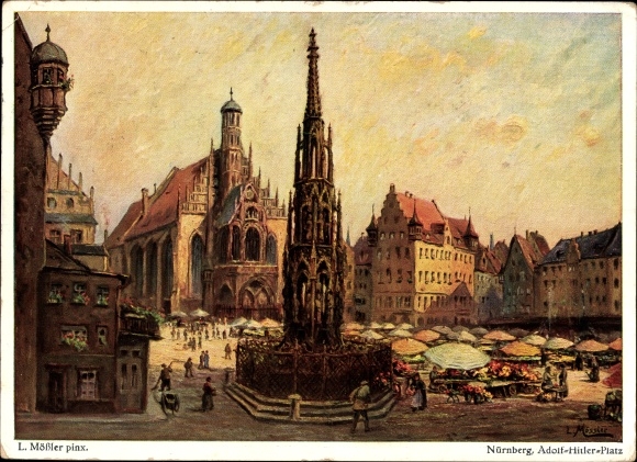Artist PC Mößler, L., Nuremberg, Adolf Hitler Square, beautiful fountain, Church of Our Lady, market life