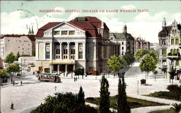 Postcard Magdeburg on the Elbe, Central Theater at Kaiser Wilhelm-Platz, tram