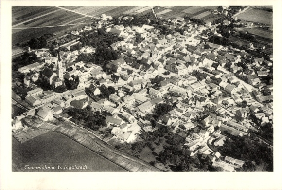 Postcard Gaimersheim in Upper Bavaria, aerial view of many houses, church, farmland