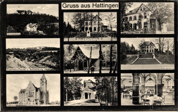 Ak Hattingen an der Ruhr, Schulenburg, Eisenbahn-Tunnel, Rathaus, Blockhütten, Bismarckturm, Rats