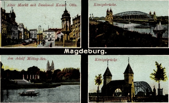 Postcard Magdeburg on the Elbe, Alter Markt, Kaiser Otto Monument, Königsbrücke, Adolf Mittag Lake