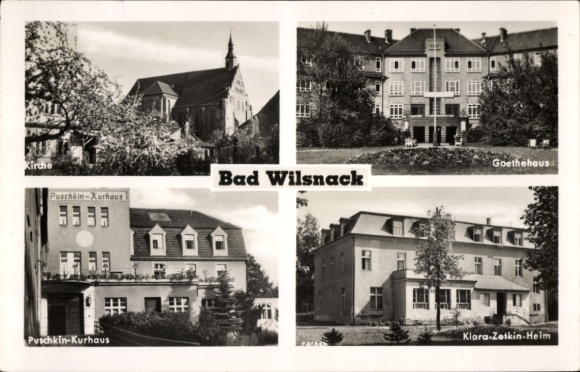 Postcard Bad Wilsnack in der Prignitz, church, Goethe House, Pushkin Kurhaus, Klara Zetkin Home