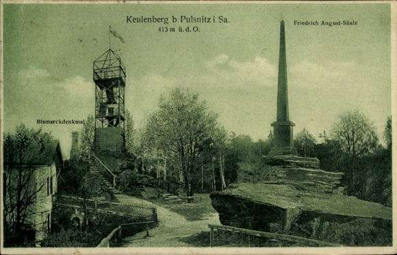Postcard Oberlichtenau Pulsnitz in Saxony, Keulenberg, Bismarck Monument, Friedrich August Column, Aus...