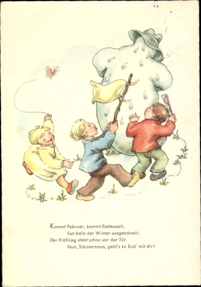 Postcard Come February, come Lent, soon the winter will have snowed out, children, snowman