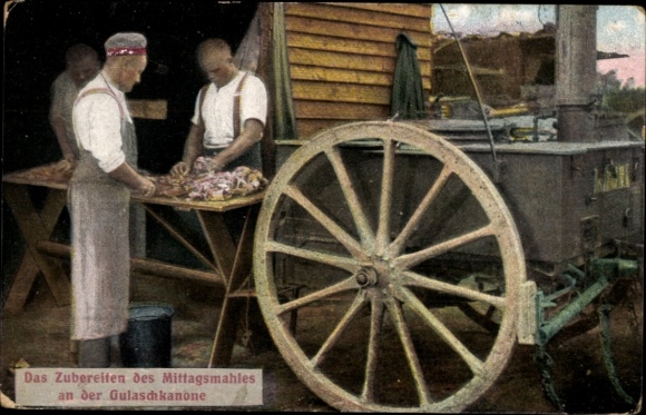 Ak Das Zubereiten des Mittagsmahles an der Gulaschkanone, I. WK