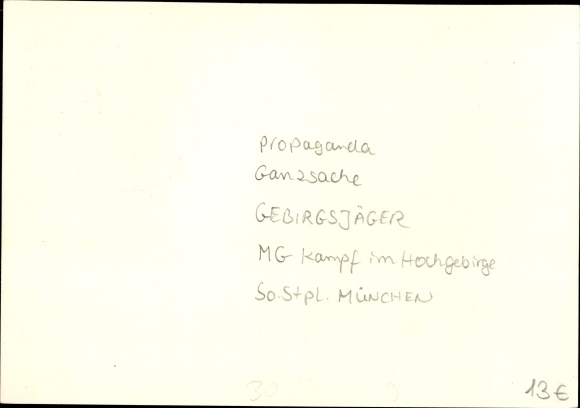 Postal stationery PC Axster Heudtlass, In the fight for freedom, Wehrmacht, army mountain guide at the MG