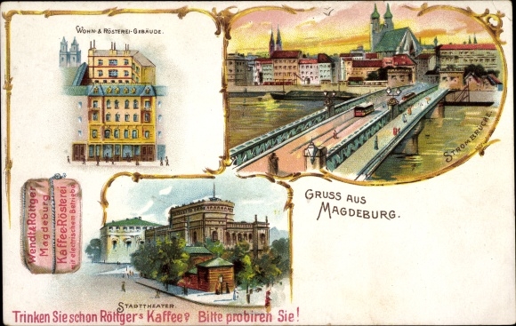 Chromo-Litho Magdeburg on the Elbe, residential and roastery building, power bridge, city theater, Röttger&#39;s coffee