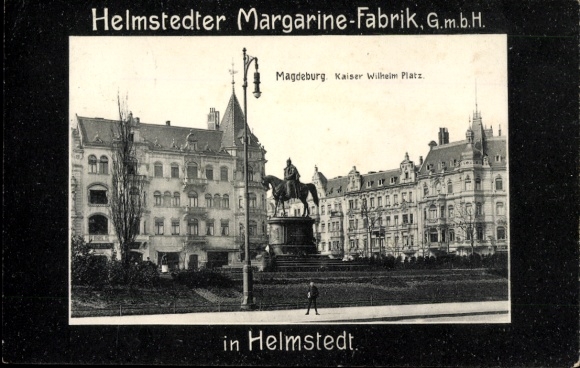 Ak Magdeburg an der Elbe, Kaiser Wilhelm Platz, Helmstedter Margarine Fabrik