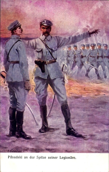 Artist Postcard Józef Piłsudski, Polish Field Marshal, At the Head of his Legionnaires