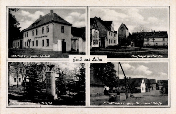 Ak Leiha Roßbach Braunsbedra, Gasthof Zur guten Quelle, dorpslocatie, kerk, oorlogsmonument