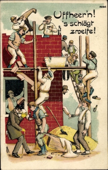 Postcard Uffheer'n, the clock strikes twelve, lunch break at the construction site, bricklayer