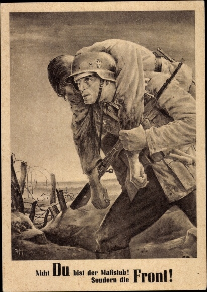 Künstler Ak Tschech, Will, Nicht Du bist der Maßstab sondern die Front, Wehrmacht, Tag der NSDAP