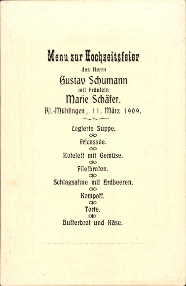 Menu Kleinmühlingen, uroczystość weselna Gustava Schumanna i Marie Schäfer, 11 marca 1909