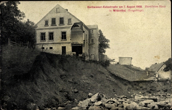 Postcard Wildenthal Eibenstock in the Ore Mountains, flood 07 08 1908, destroyed house