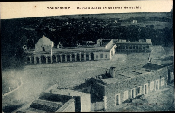 Postcard Touggourt Algerian, Arab Office and Spahis Barracks
