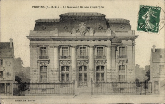 Ak Provins Seine et Marne, Mauris, lib., Provins
PROVINS (S.-et-M.) La Nouvelle Caisse d'Epargne