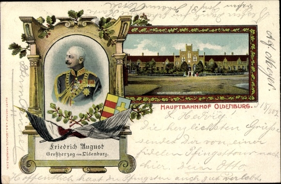 Ak Oldenburg im Großherzogtum Oldenburg, Großherzog Friedrich August von Oldenburg, Hauptbahnhof