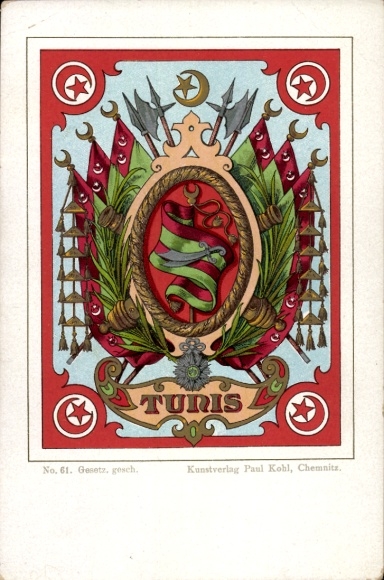 Wappen Litho Tunis Tunesien, Fahnen, Halbmond, Stern, Kunstverlag Paul Kohl Chemnitz No. 61