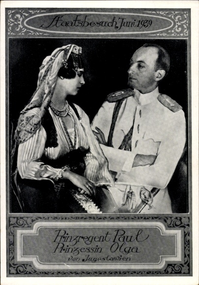 Ak Prinzregent Paul, Prinzessin Olga von Jugoslawien, Staatsbesuch Juni 1939