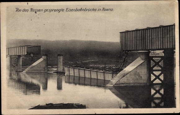 Postcard Kaunas Kowno Kauen Lithuania, railway bridge blown up by the Russians, war damage, I WW