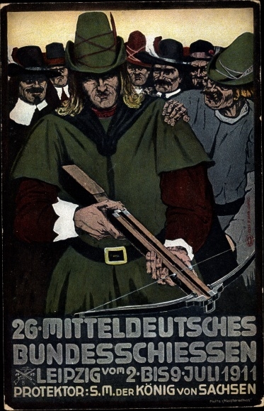 Artist PC Leipzig in Saxony, 26 Central German Federal Shooting Leipzig 1911, W. Tell, crossbow