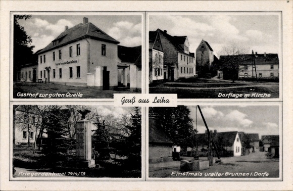Ak Leiha Roßbach Braunsbedra, Gasthof Zur guten Quelle, dorpslocatie, kerk, oorlogsmonument