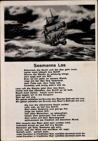 Lied Ak Seemanns Los, Segelschiff, Stürmisch die Nacht und die See geht hoch