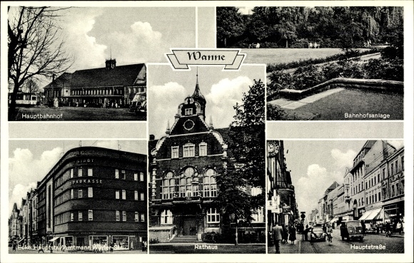Postcard Wanne Eickel Herne in the Ruhr area, town hall, main street, main station street side, station facilities