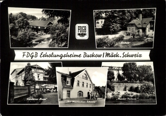 Ak Buckow, FDGB Erholungsheime, Haus Tirol, Einheit, Theodor Fontane, Zur Märkischen Schweiz