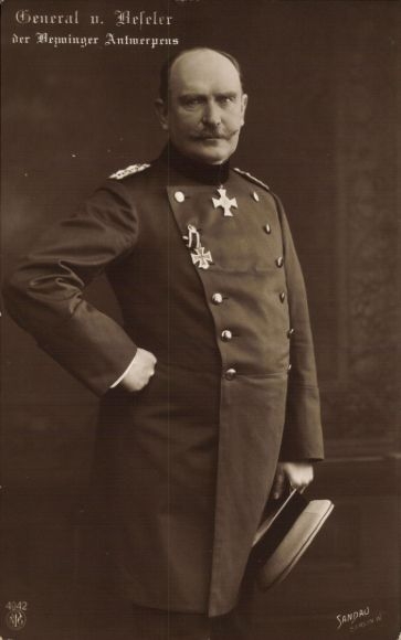 Postcard Colonel General Hans von Beseler, Portrait, The Conqueror of Antwerp, Order Pour le Merite