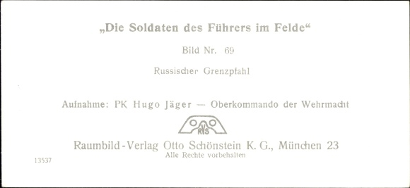 Stereo spatial image photo &quot;The Fuhrer&#39;s Soldiers in the Field&quot;, No. 69, Russian border post