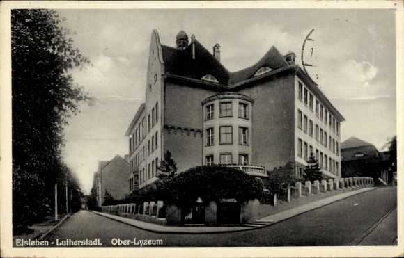 Postcard Lutherstadt Eisleben, Ober-Lyzeum, school building, street view, architecture