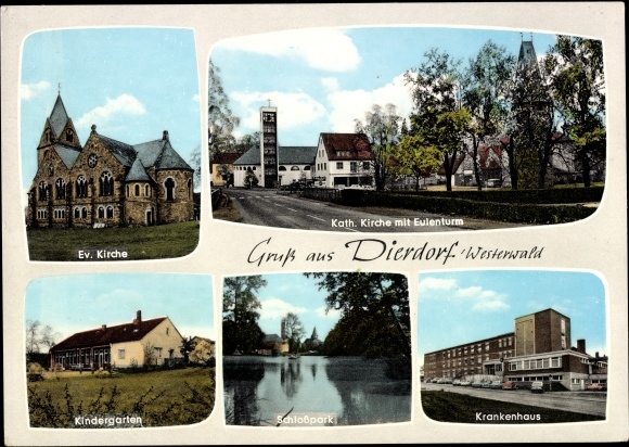 Postcard Dierdorf in the Westerwald, Ecf. Church, Catholic church with owl tower, hospital, castle park