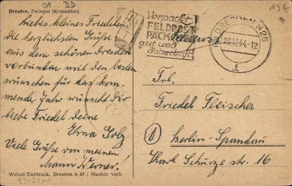 (10) Dresden N25 / l /  28.12.1944 auf Ansichtskarte mit Stempel " Verpackt Feldpostp.."