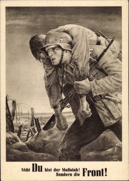 Künstler Ak Tschech, Will, Nicht Du bist der Maßstab sondern die Front, Wehrmacht, Tag der NSDAP