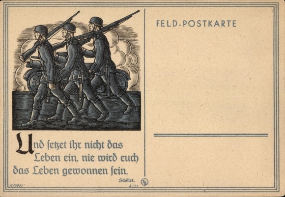 Ak Und setzet ihr nicht das Leben ein, nie wird euch das Leben gewonnen sein, Feldpostkarte 2. WK